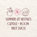 Summer at Hestia’s : Candle & Room Mist Duo