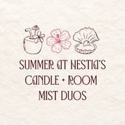 Summer at Hestia’s : Candle & Room Mist Duo