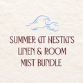 Summer at Hestia’s : Linen & Room Mist Bundle